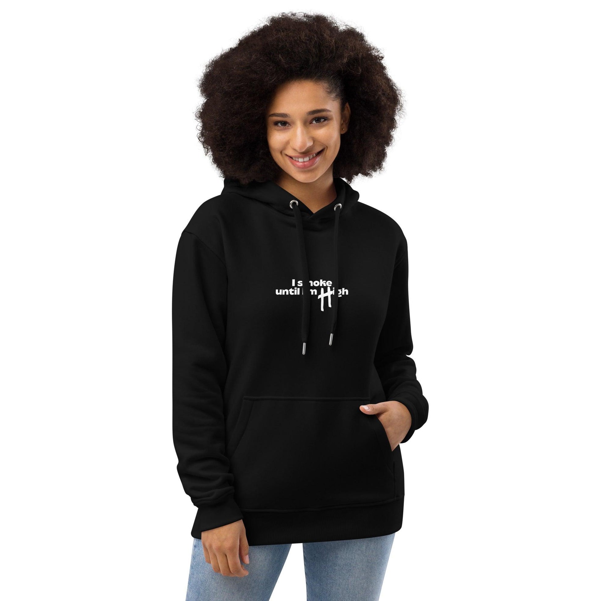 'I Smoke Until I'm High' Hoodie - DippinDotty